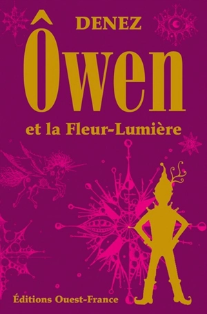 Owen et la fleur-lumière - Denez Prigent