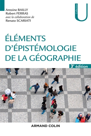 Eléments d'épistémologie de la géographie - Antoine S. Bailly