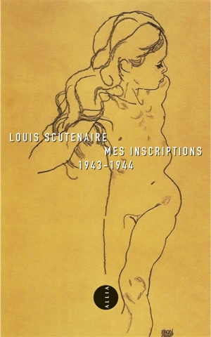 Mes inscriptions, 1943-1944 - Louis Scutenaire