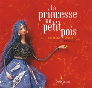 La princesse au petit pois - Delphine Grenier