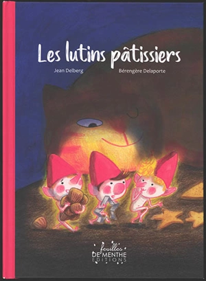 Les lutins pâtissiers - Jean Delberg