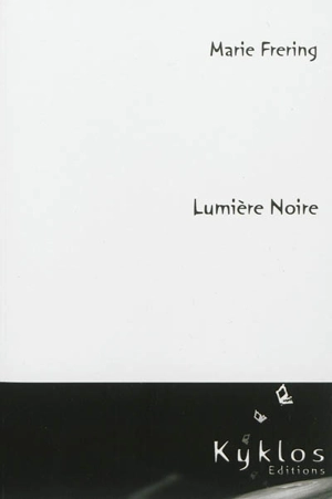 Lumière noire - Marie Frering