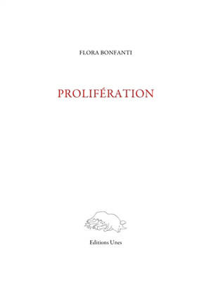 Prolifération - Flora Bonfanti