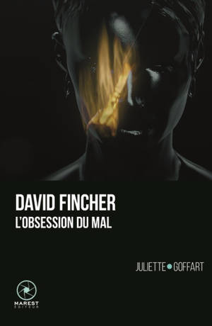 David Fincher : l'obsession du mal - Juliette Goffart