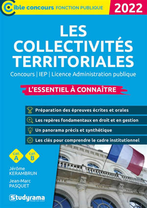 Les collectivités territoriales 2022 : concours, IEP, licence administration publique : l'essentiel à connaître, cat. A, cat. B - Jérôme Kerambrun