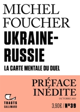 Ukraine-Russie : la carte mentale du duel - Michel Foucher