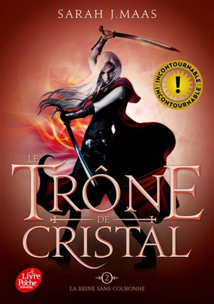 Le trône de cristal. Vol. 2. La reine sans couronne - Sarah J. Maas