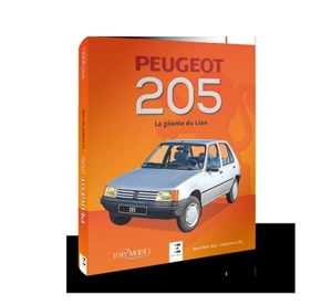 Peugeot 205 : la géante du lion - Jean-Marc Gay