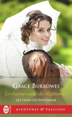 Les fiancées Windham. Vol. 1. Le charme caché du Highlander - Grace Burrowes