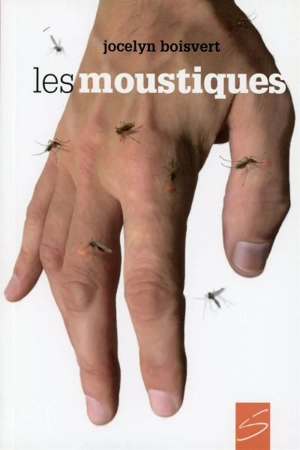 Les moustiques - Jocelyn Boisvert