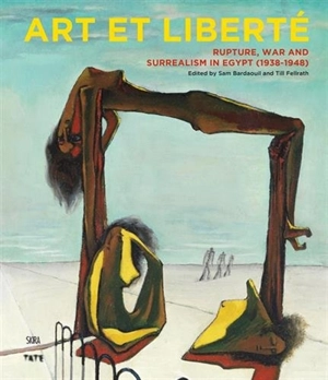 Art and liberty : rupture, war and surrealisme in Egypt (1938-1948)