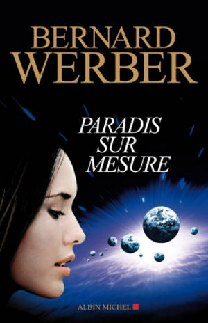 Paradis sur mesure - Bernard Werber