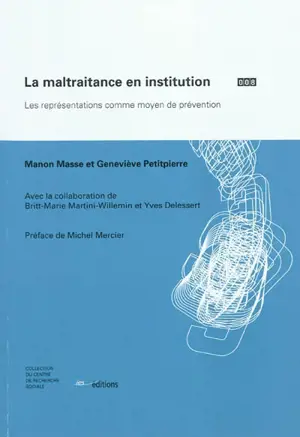 La maltraitance en institution : les représentations comme moyen de prévention - Manon Masse