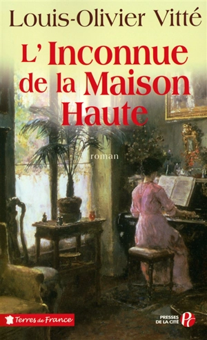 L'inconnue de la Maison-Haute - Louis-Olivier Vitté