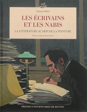 Les écrivains et les Nabis : la littérature au défi de la peinture - Clément Dessy