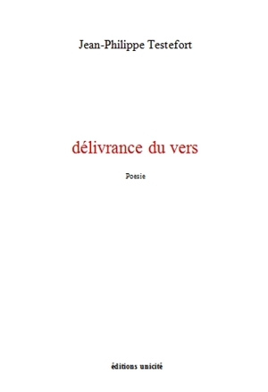 Délivrance du vers - Jean-Philippe Testefort