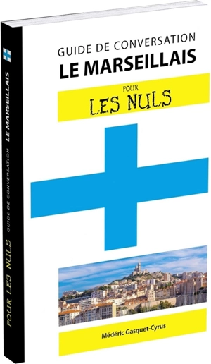 Le marseillais pour les nuls - Médéric Gasquet-Cyrus