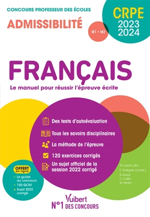 Français, le manuel pour réussir l'épreuve écrite : CRPE, concours professeur des écoles 2023-2024 : admissibilité M1, M2 - Danièle Adad
