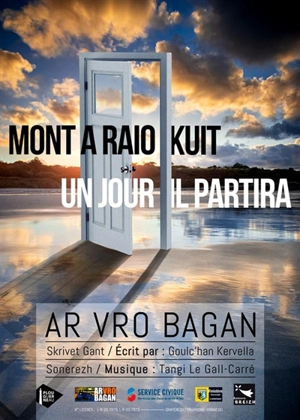 Mont a raio kuit. Un jour il partira - Strollad ar Vro-bagan (Plouguerneau, Finistère)