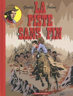 Les aventures de Ed Logan. Vol. 2. La piste sans fin - Gérald Forton