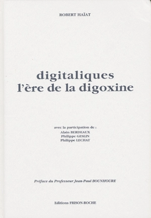 Digitaliques, l'ère de la digoxine