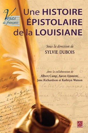 Une histoire épistolaire de la Louisiane - Camp, Albert