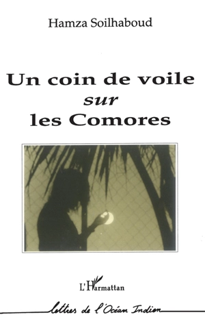 Un Coin de voile sur les Comores - Hamza Soilhaboud