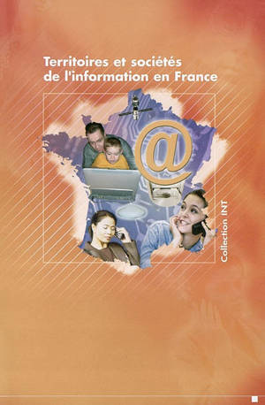 Territoires et sociétés de l'information en France - Laboratoire CRITIC (Evry)