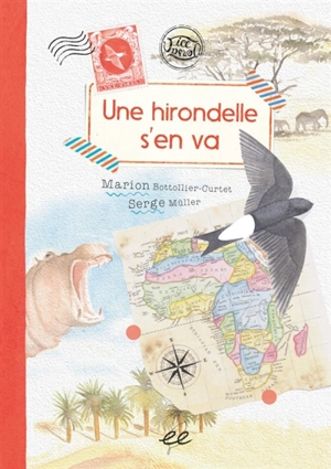 Une hirondelle s'en va : une histoire racontée par le professeur E. Ziyaire. Une hirondelle revient : une histoire racontée par le professeur E. Ziyaire - Marion Bottollier-Curtet