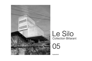 Le Silo : collection Billarant. Vol. 5 - André Morin