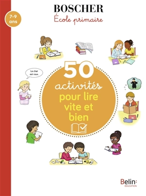 50 activités pour lire vite et bien : 7-9 ans - Elsa Karsenty