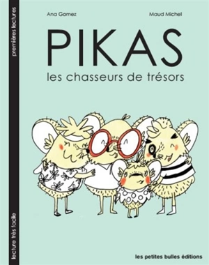 Pikas : les chasseurs de trésors - Maud Michel