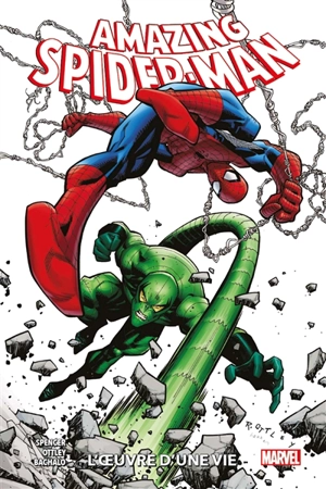 Amazing Spider-Man. Vol. 3. L'oeuvre d'une vie - Nick Spencer