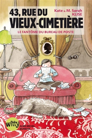 43, rue du Vieux-Cimetière. Vol. 4. Le fantôme hante toujours deux fois - Kate Klise