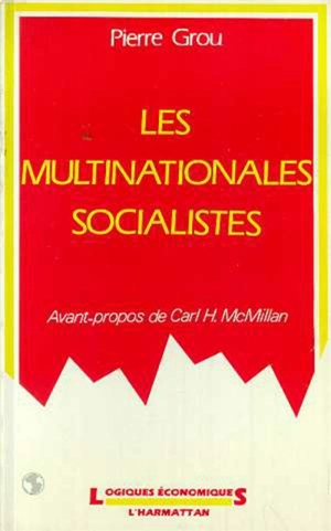 Les Multinationales socialistes - Pierre Grou