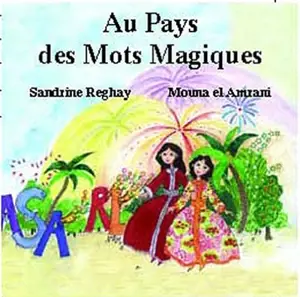 Au pays des mots magiques - Sandrine Reghay