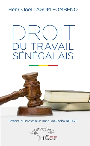 Droit du travail sénégalais - Henri-Joël Tagum Fombeno