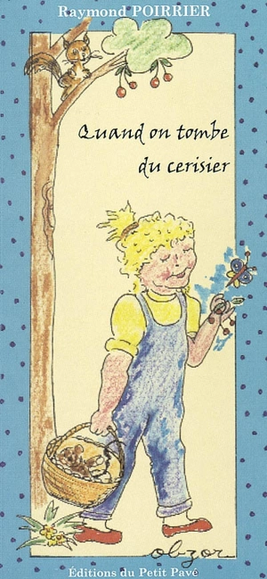 Quand on tombe du cerisier - Raymond Poirrier