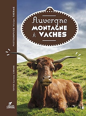 Auvergne, montagne à vaches - Corinne Chesne