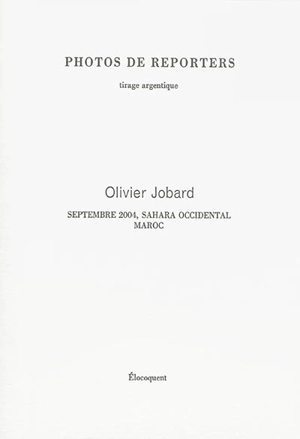 Septembre 2004, Sahara occidental, Maroc - Olivier Jobard