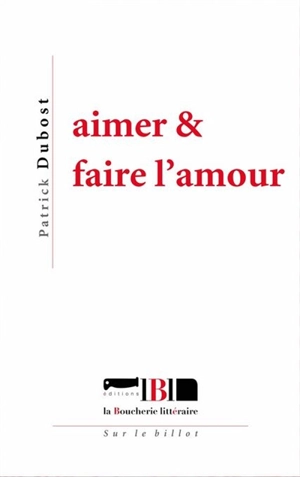 Aimer & faire l'amour - Patrick Dubost