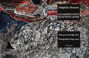 Les morts nous quittent aussi : une histoire argentine - Delphine Durand