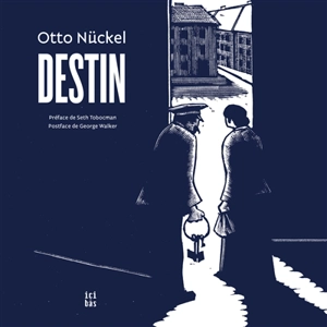 Destin : une histoire en images - Otto Nückel