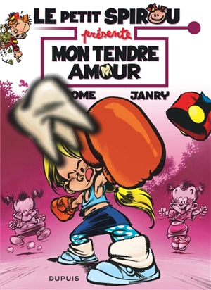 Le petit Spirou présente. Vol. 5. Mon tendre amour - Tome