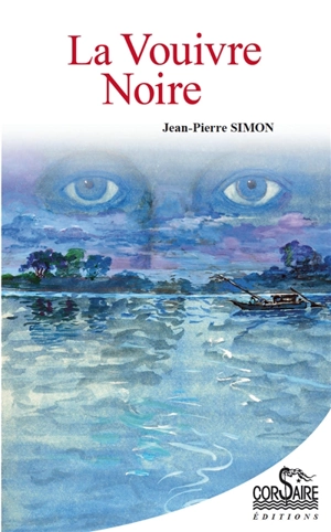 La vouivre noire : polar de Loire - Jean-Pierre Simon