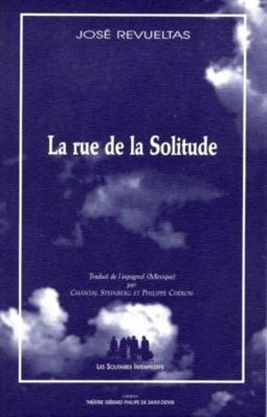 La rue de la solitude - José Revueltas