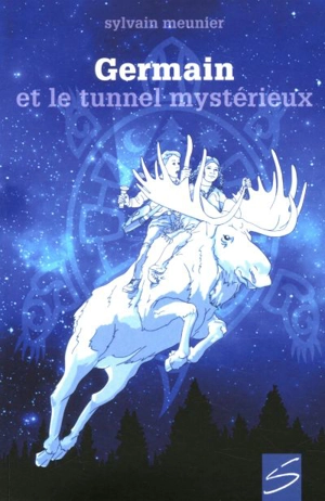 Germain et le tunnel mystérieux - Sylvain Meunier