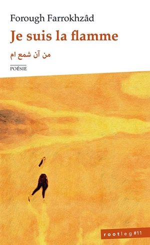 Je suis la flamme - Forugh Farrokhzad