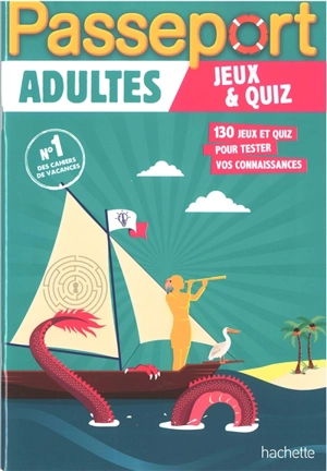 Passeport adultes : jeux & quiz : 130 jeux et quiz pour tester vos connaissances - Agnès Gabrielli