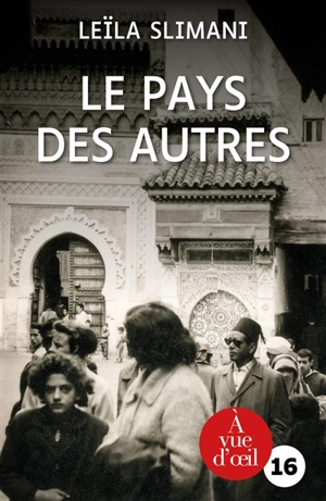 Le pays des autres. Vol. 1. La guerre, la guerre, la guerre - Leïla Slimani